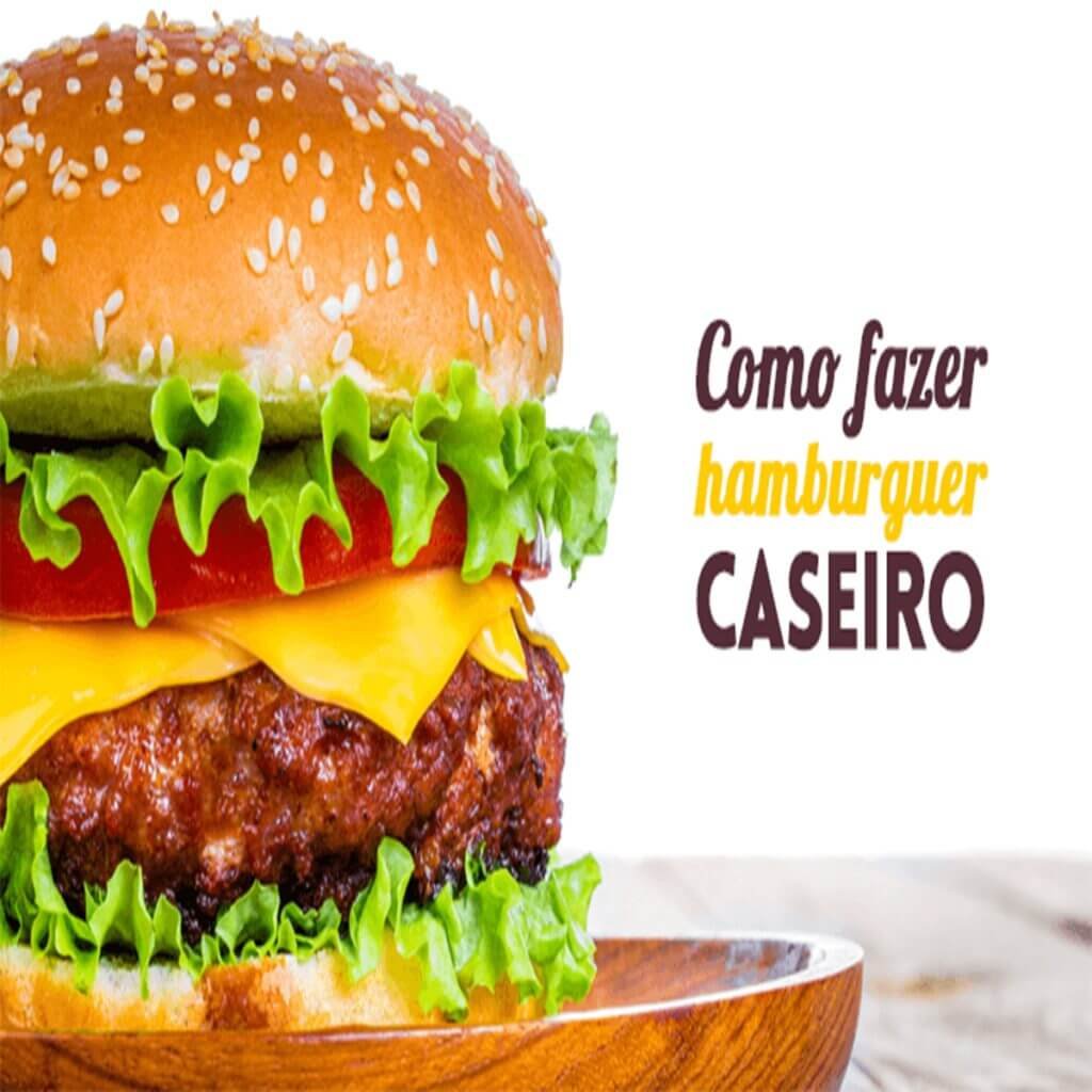 como fazer hambúrguer caseiro